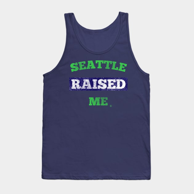 Seattle Raised Me Tank Top by StateShirtCo